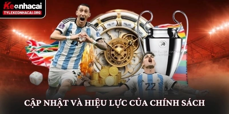 Chính sách bảo mật 3 Cập nhật và hiệu lực của chính sách